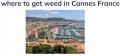 Where to Get Weed in Cannes France